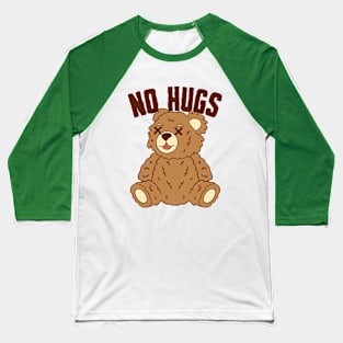 No Hugs Baseball T-Shirt